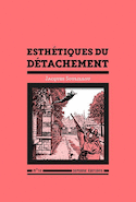 Esthétiques du détachement